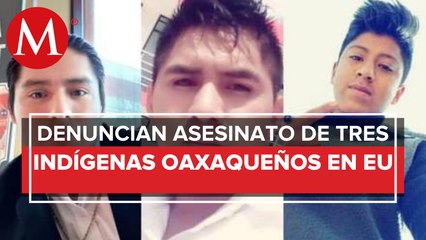México condena asesinato de tres oaxaqueños en Arizona, EU