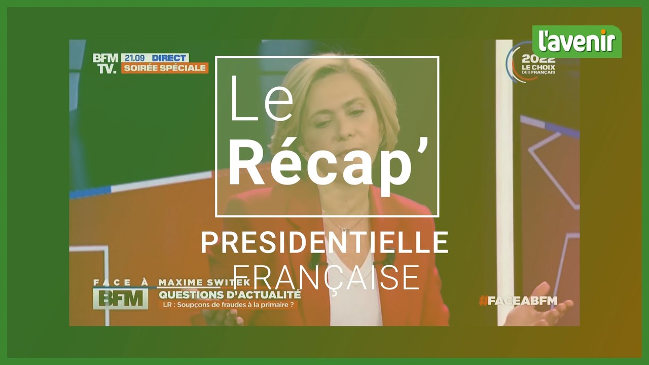 Le Récap' - Présidentielle française : semaine du 21 février 2022