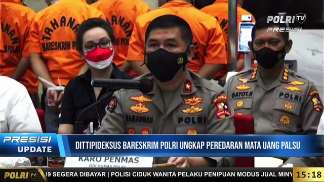 PRESISI UPDATE : Dittipideksus Bareskrim Polri Ungkap Peredaran Mata Uang Palsu Jaringan Jakarta & Jawa Timur