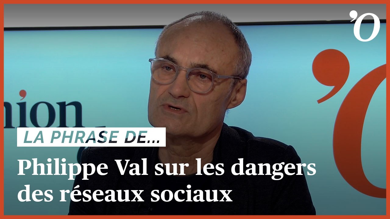 Philippe Val: «Les réseaux sociaux sont une machine de guerre contre la démocratie»