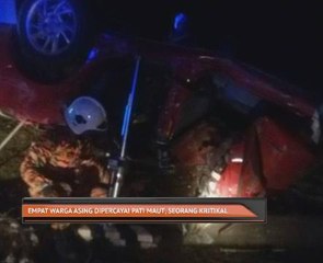 Empat warga asing dipercayai PATI maut, seorang kritikal