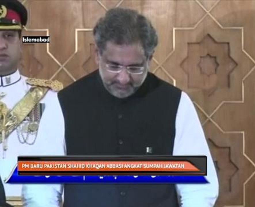PM baru Pakistan Shahid Khaqan Abbasi angkat sumpah jawatan