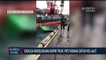 Diduga Kekeliruan Sopir Truk, Peti Kemas Jatuh Ke Laut