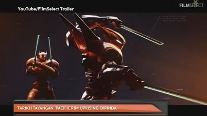 Tarikh tayangan 'Pacific Rim Uprising' dipinda