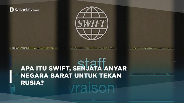 Apa Itu SWIFT, Senjata Anyar Negara Barat untuk Tekan Rusia? | Katadata Indonesia