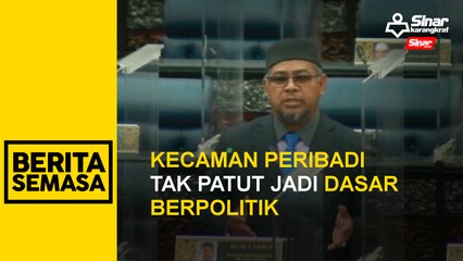 Kecaman peribadi tak patut jadi dasar berpolitik
