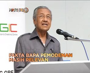 Fokus Hari Ini 8: Fakta Bapa Pemodenan masih relevan