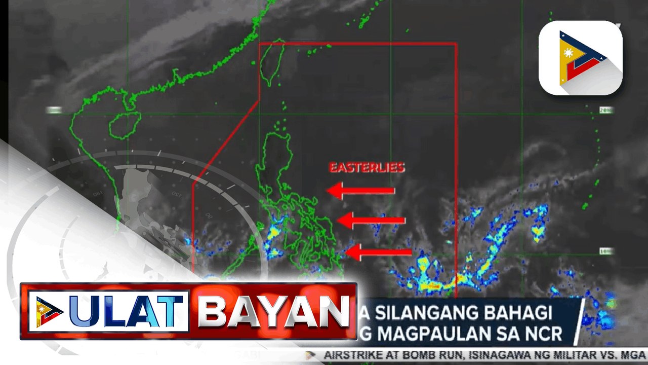 PTV INFOWEATHER: Easterlies, umiiral sa silangang bahagi ng bansa at posibleng magpaulan sa NCR