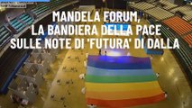 Mandela Forum, la bandiera della pace sulle note di 'Futura' di Dalla