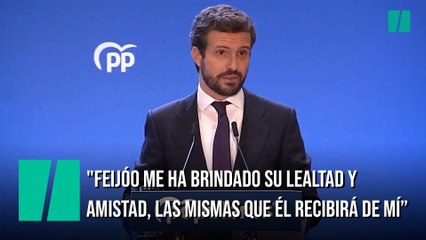Casado: "Feijóo siempre me ha brindado su lealtad y amistad, las mismas que él recibirá de mí”