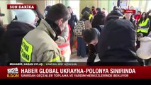 Haber Global Ukrayna'da! Hasan Uylaş Ukrayna-Polonya sınırında son durumu aktardı
