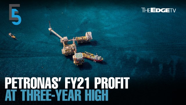 EVENING 5: Petronas' FY21 profit highest since 2018