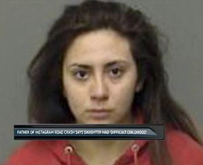 Father of Instagram road crash says daughter had 'difficult childhood'