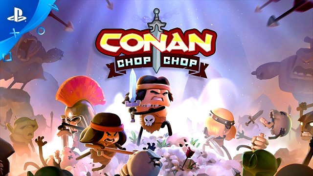 CONAN: CHOP CHOP| Gameplay Launch Trailer - PS4, XBOX