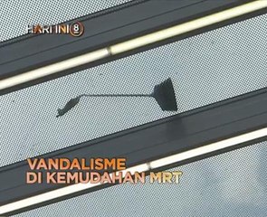 Fokus Hi8 Malam: Vandalisme di kemudahan MRT dan kawasan baharu rabies