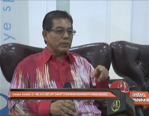 Kanak-kanak di Melaka belum dapat disahkan dijangkiti virus rabies