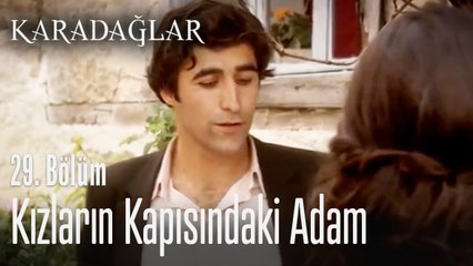 Kızların kapısındaki adam - Karadağlar 29. Bölüm