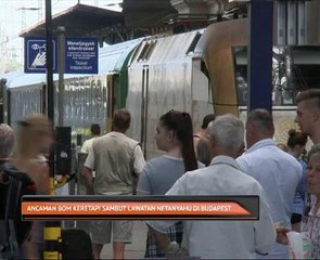 Ancaman bom keretapi sambut lawatan Netanyahu di Budapest