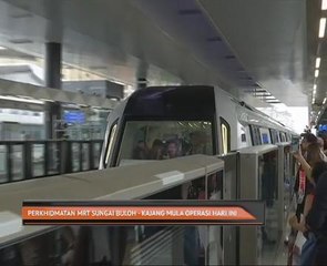 Perkhidmatan MRT Sungai Buloh - Kajang mula operasi hari ini
