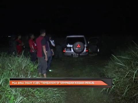 PGA bina enam kubu tambahan di sempadan Kedah-Perlis