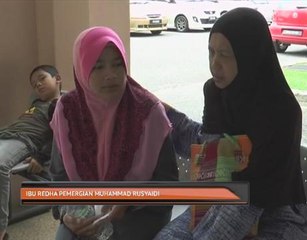 Ibu redha pemergian Muhammad Rusyaidi