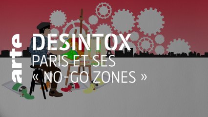 Paris et ses « no-go zones » | Désintox | ARTE