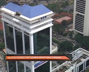 Malaysia dijangka capai sasaran defisit fiskal tiga peratus