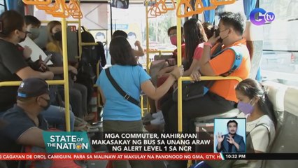 Ilang commuter, nahirapan makasakay sa unang araw ng Alert Level 1 sa NCR | SONA