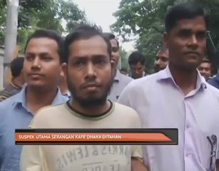 Suspek utama serangan kafe Dhaka ditahan