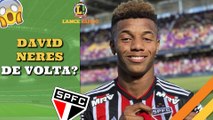 LANCE! Rápido: São Paulo pode repatriar David Neres, Grêmio joga pela Copa do Brasil e mais!