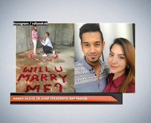 Mawar Rashid dilamar kekasihnya, Raf Yaakob