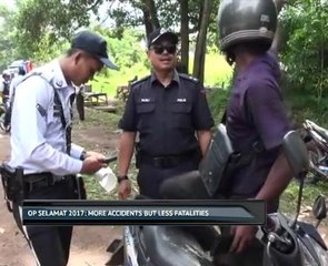 Op Selamat 2017: More accidents but less fatalities