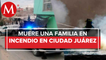 En Chihuahua, murieron 8 personas en un incendio; acusan que bomberos tardaron en llegar