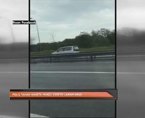 Polis tahan wanita pandu kereta lawan arus