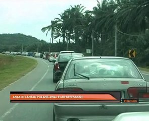 Anak Kelantan pulang awal elak kesesakan