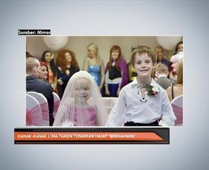 Kanak-kanak lima tahun tunaikan hajat "berkahwin"