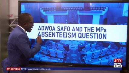 Adwoa Safo and the MPs absenteeism - PM Express on Joy News (1-3-22)