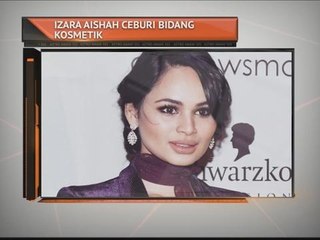 Izara Aishah ceburi bidang kosmetik