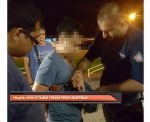 Pegawai SPRM ditahan kerana peras ugut polis