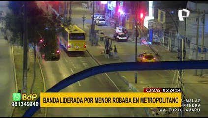Comas: capturan a banda 'Los barbaritos' liderada por menores que robaba en el Metropolitano