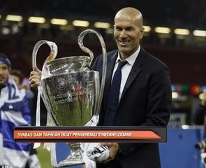 Syabas dan tahniah buat pengendali Zinedine Zidane