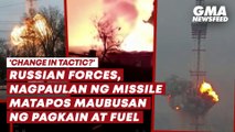 Russian forces, nagpaulan ng missile matapos maubusan ng pagkain at fuel | GMA News Feed