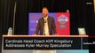Cardinals Head Coach Kliff Kingsbury Addresses Kyler Murray Speculation