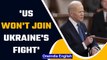 Joe Biden says US won't join Ukraine's fight but will defend NATO territories | Oneindia News