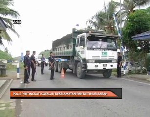 Polis pertingkat kawalan keselamatan Pantai Timur Sabah