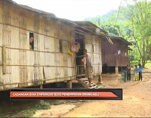 Cadangan bina empangan jejas penempatan Orang Asli