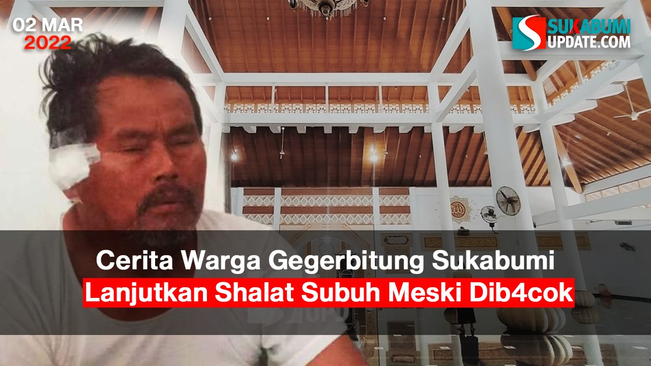 Cerita Warga Gegerbitung Sukabumi Lanjutkan Shalat Subuh Meski Dibacok