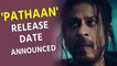 SRK, Deepika-starrer 'Pathaan' to release date announced
