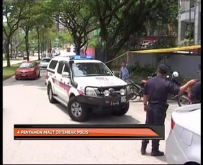 4 penyamun maut ditembak polis