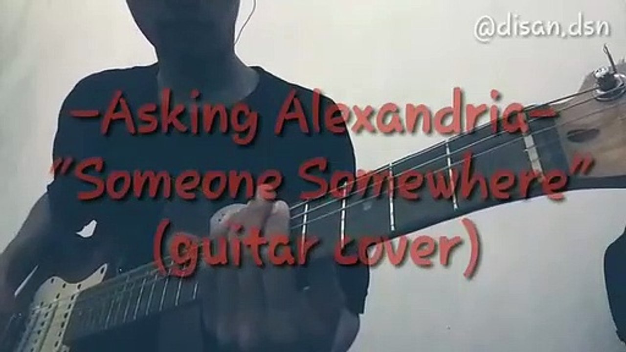 Asking Alexandria - Someone Somewhere - gitar cover